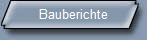 Bauberichte